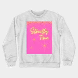 Strictly Time Crewneck Sweatshirt